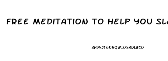 free meditation to help you sleep