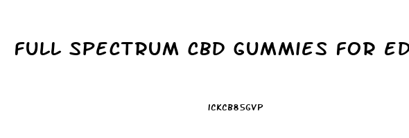 full spectrum cbd gummies for ed