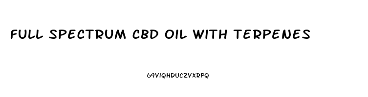 full spectrum cbd oil with terpenes