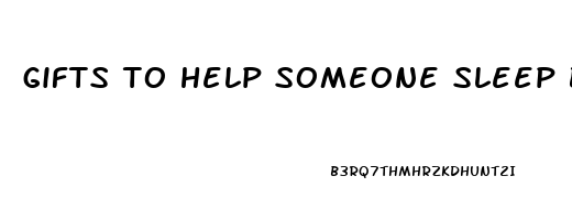 gifts to help someone sleep better