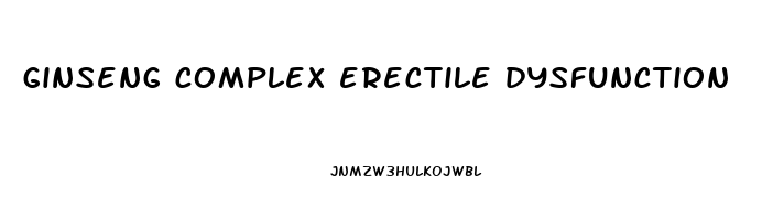 ginseng complex erectile dysfunction