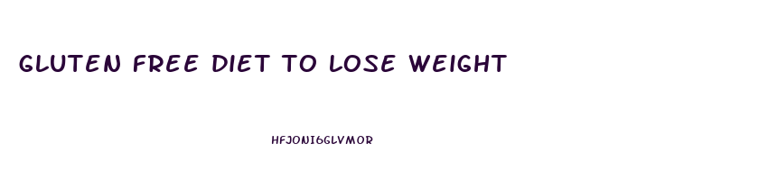gluten free diet to lose weight