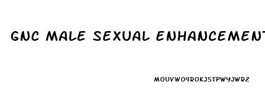 gnc male sexual enhancement products