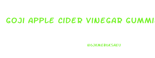 goji apple cider vinegar gummies