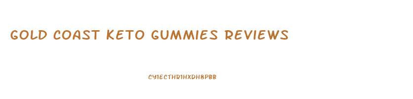 gold coast keto gummies reviews