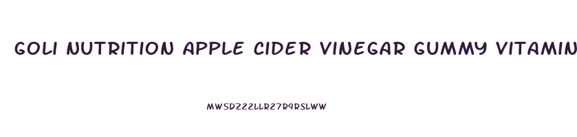 goli nutrition apple cider vinegar gummy vitamins