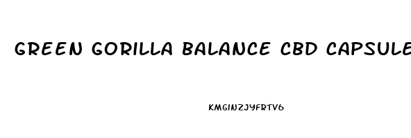 green gorilla balance cbd capsules