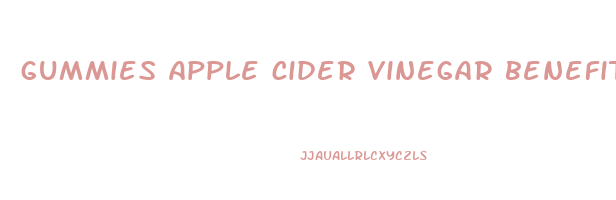 gummies apple cider vinegar benefits