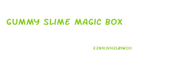 gummy slime magic box