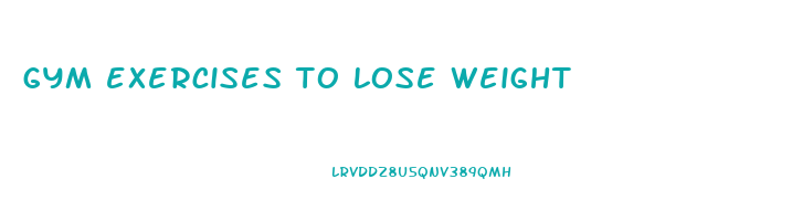 gym exercises to lose weight