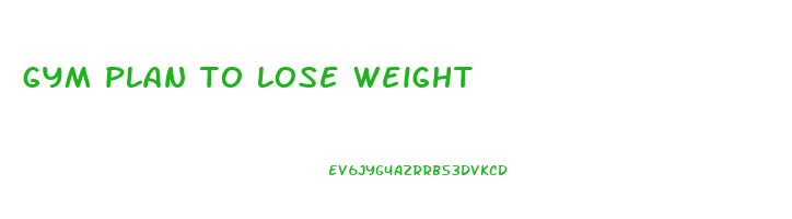 gym plan to lose weight