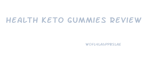 health keto gummies review