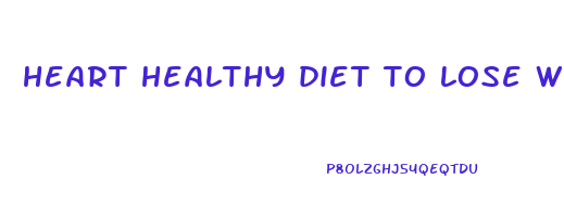 heart healthy diet to lose weight