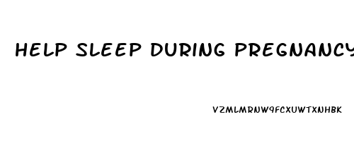 help sleep during pregnancy