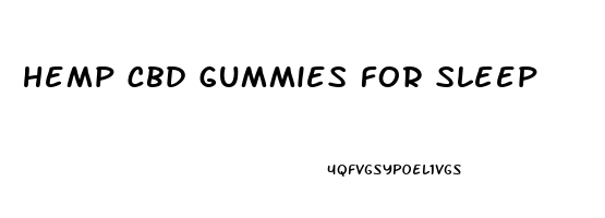hemp cbd gummies for sleep