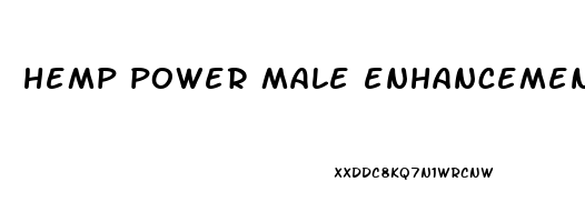 hemp power male enhancement pills