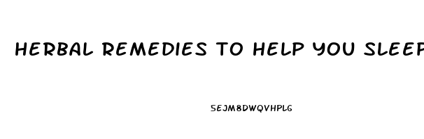 herbal remedies to help you sleep