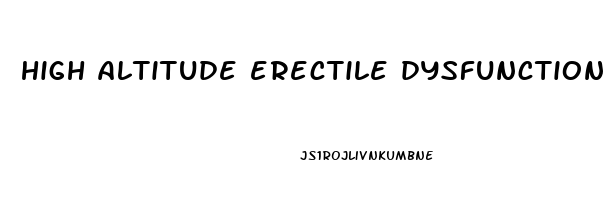 high altitude erectile dysfunction