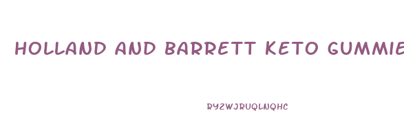 holland and barrett keto gummies