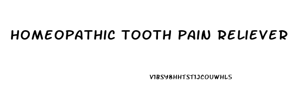 homeopathic tooth pain reliever