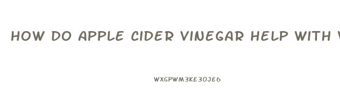 how do apple cider vinegar help with weight loss