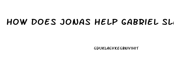 how does jonas help gabriel sleep