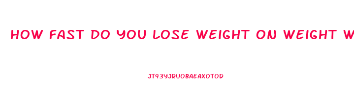 how fast do you lose weight on weight watchers