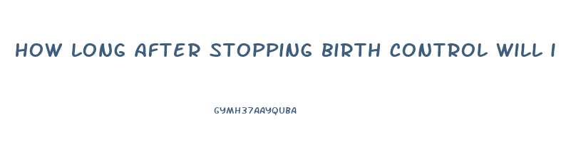 how long after stopping birth control will i lose weight