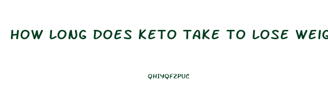 how long does keto take to lose weight