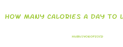 how many calories a day to lose weight calculator