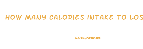 how many calories intake to lose weight