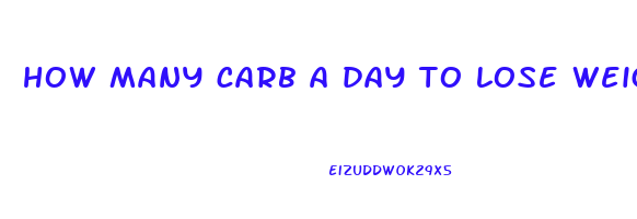 how many carb a day to lose weight