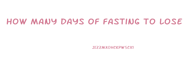 how many days of fasting to lose weight