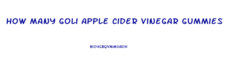 how many goli apple cider vinegar gummies