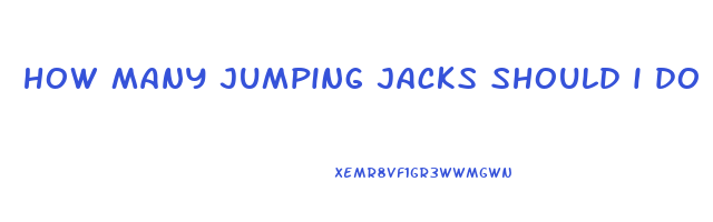 how many jumping jacks should i do to lose weight