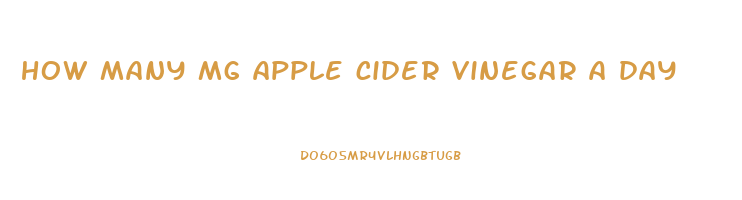 how many mg apple cider vinegar a day