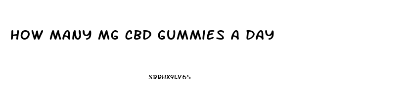 how many mg cbd gummies a day