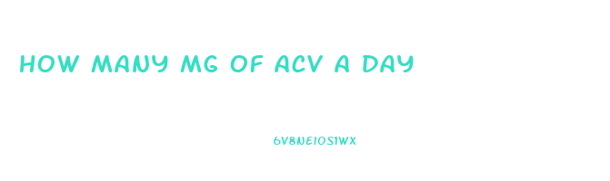 how many mg of acv a day