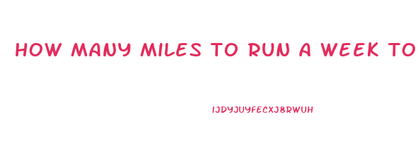 how many miles to run a week to lose weight