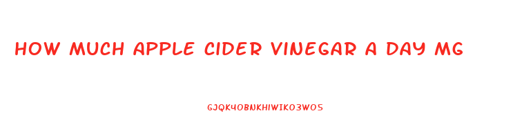 how much apple cider vinegar a day mg