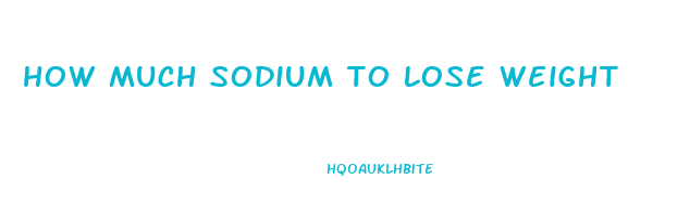 how much sodium to lose weight