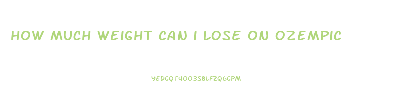 how much weight can i lose on ozempic