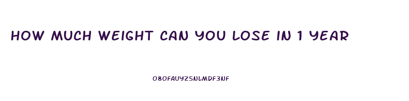 how much weight can you lose in 1 year