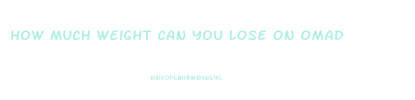 how much weight can you lose on omad