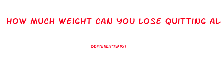 how much weight can you lose quitting alcohol