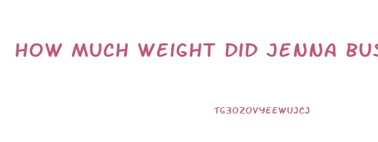 how much weight did jenna bush lose