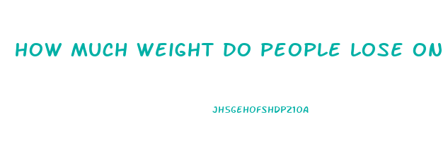 how much weight do people lose on survivor