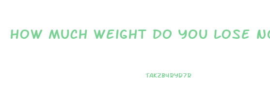 how much weight do you lose not eating