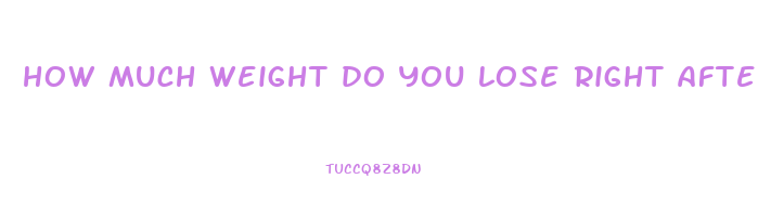 how much weight do you lose right after giving birth