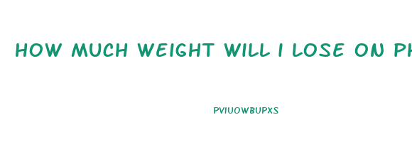 how much weight will i lose on phentermine
